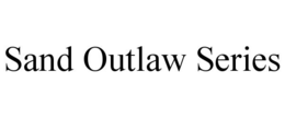 SAND OUTLAW SERIES trademark