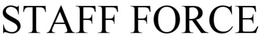 STAFF FORCE trademark