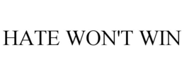 HATE WON'T WIN trademark
