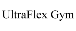 ULTRAFLEX GYM trademark