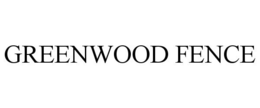 GREENWOOD FENCE trademark