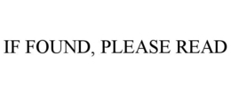 IF FOUND, PLEASE READ trademark