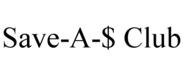 SAVE-A-$ CLUB trademark