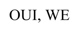 OUI, WE trademark