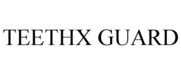 TEETHX GUARD trademark