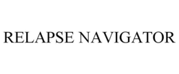 RELAPSE NAVIGATOR trademark