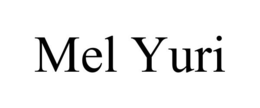 MEL YURI trademark