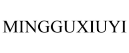 MINGGUXIUYI trademark