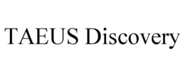 TAEUS DISCOVERY trademark