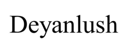 DEYANLUSH trademark