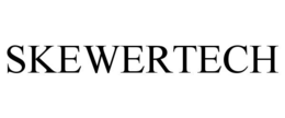 SKEWERTECH trademark