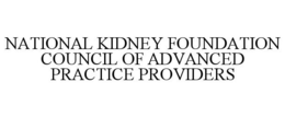 NATIONAL KIDNEY FOUNDATION COUNCIL OF ADVANCED PRACTICE PROVIDERS trademark