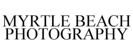 MYRTLE BEACH PHOTOGRAPHY trademark