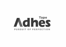 ADHES TAPE PURSUIT OF PERFECTION trademark