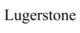 LUGERSTONE trademark