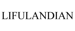 LIFULANDIAN trademark