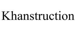 KHANSTRUCTION trademark