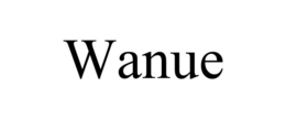 WANUE trademark