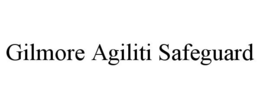 GILMORE AGILITI SAFEGUARD trademark