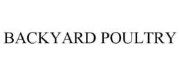 BACKYARD POULTRY trademark