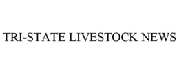 TRI-STATE LIVESTOCK NEWS trademark
