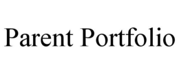 PARENT PORTFOLIO trademark