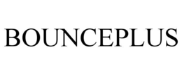 BOUNCEPLUS trademark