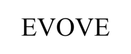 EVOVE trademark