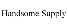 HANDSOME SUPPLY trademark