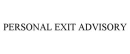 PERSONAL EXIT ADVISORY trademark