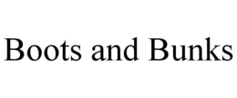 BOOTS AND BUNKS trademark