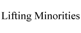 LIFTING MINORITIES trademark