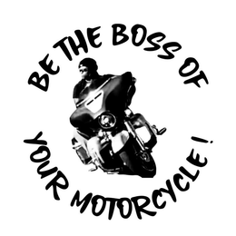 BE THE BOSS OF YOUR MOTORCYCLE! trademark
