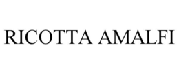 RICOTTA AMALFI trademark
