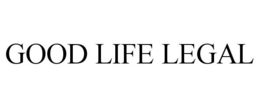 GOOD LIFE LEGAL trademark