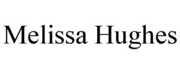 MELISSA HUGHES trademark