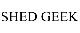 SHED GEEK trademark