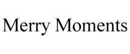 MERRY MOMENTS trademark