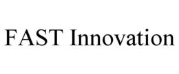 FAST INNOVATION trademark