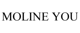 MOLINE YOU trademark