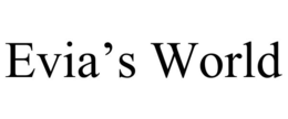 EVIA'S WORLD trademark