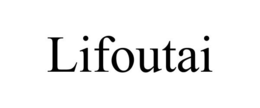 LIFOUTAI trademark