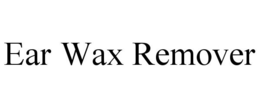 EAR WAX REMOVER trademark