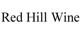 RED HILL WINE trademark
