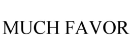 MUCH FAVOR trademark