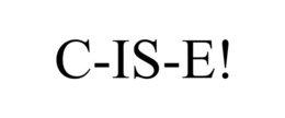 C-IS-E! trademark