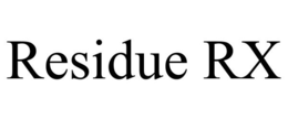 RESIDUE RX trademark
