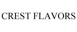 CREST FLAVORS trademark