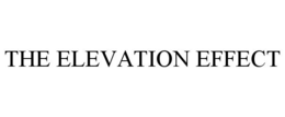 THE ELEVATION EFFECT trademark