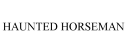 HAUNTED HORSEMAN trademark